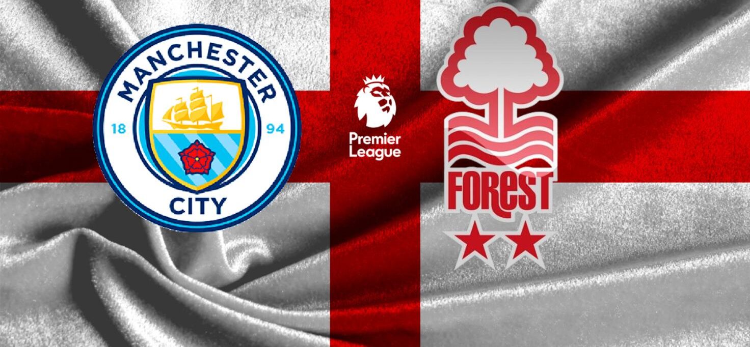 Man City vs Nottm Forest 