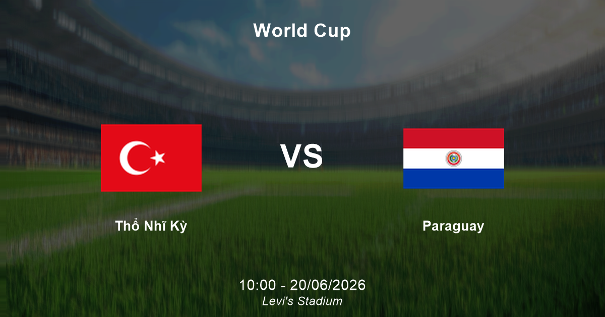 Thổ Nhĩ Kỳ vs Paraguay